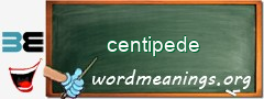 WordMeaning blackboard for centipede